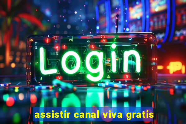 assistir canal viva gratis